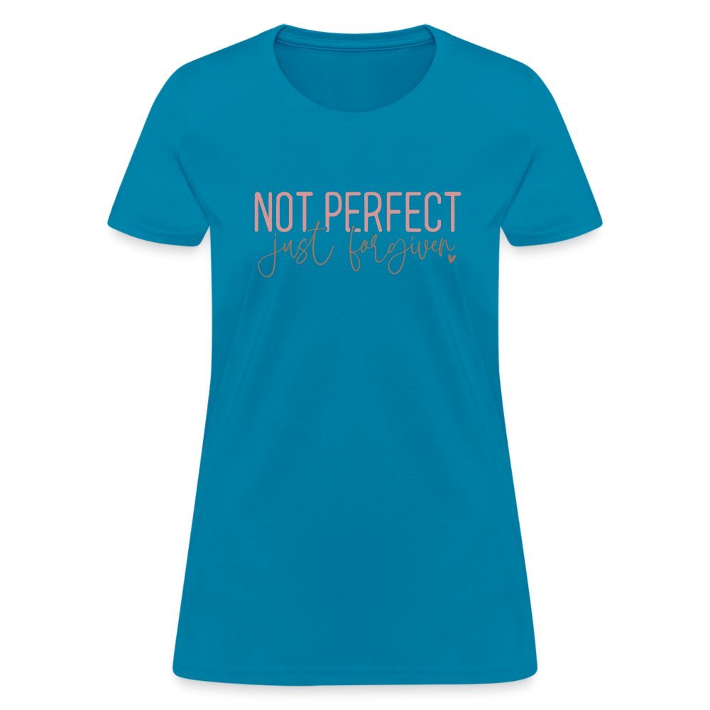 Not Perfect Just Forgiven Women's T-Shirt - turquoise