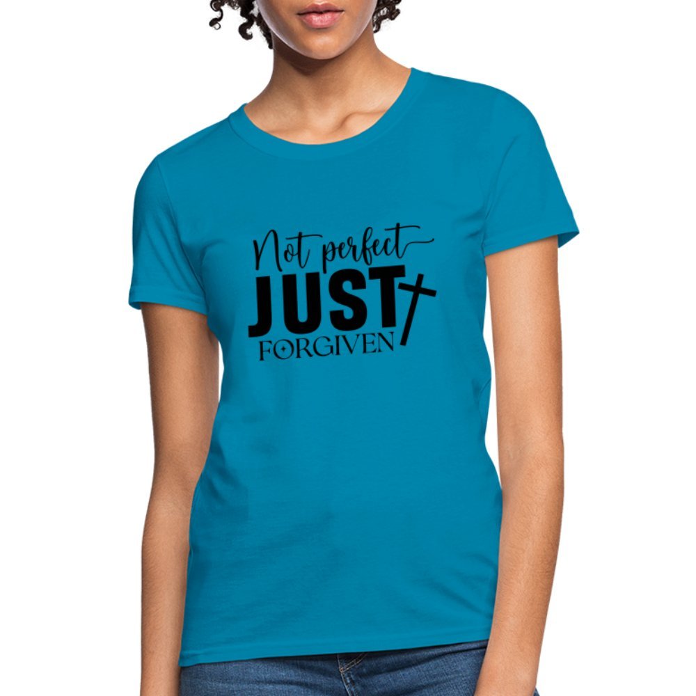 Not Perfect Just Forgiven Women's T-Shirt - turquoise