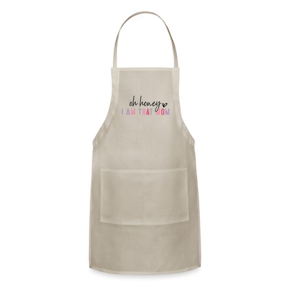 Oh Honey I am that Mom Adjustable Apron - natural