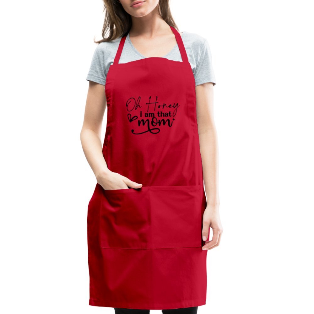 Oh Honey I am that Mom Adjustable Apron - red