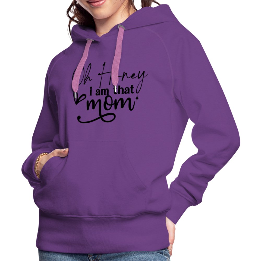 Oh Honey I am that Mom Women’s Premium Hoodie - purple