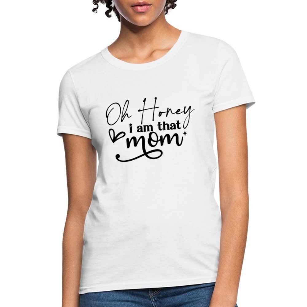 Oh Honey I am that Mom Women's T-Shirt - heather coral