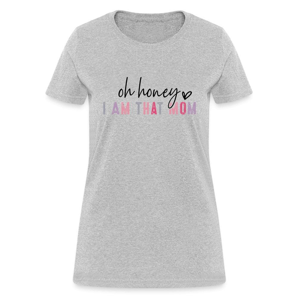 Oh Honey I am that Mom Women's T-Shirt - purple heather