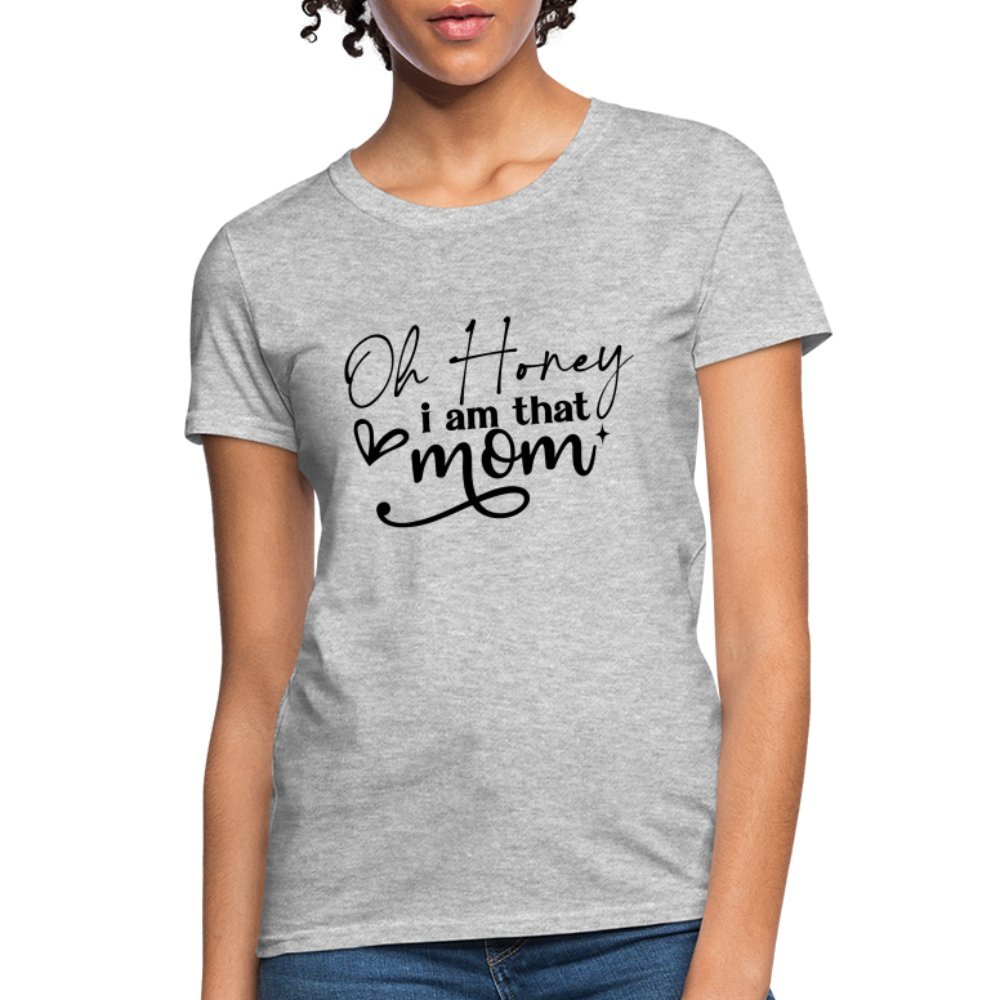 Oh Honey I am that Mom Women's T-Shirt - red