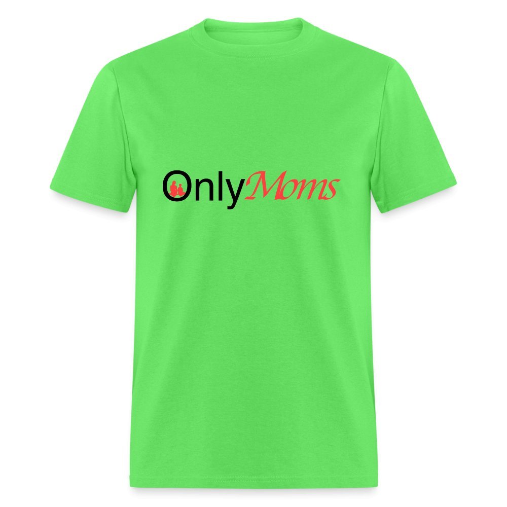 OnlyMoms - Classic T-Shirt - kiwi