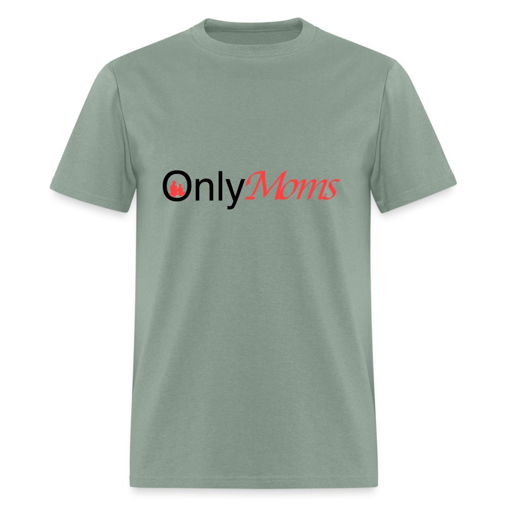 OnlyMoms - Classic T-Shirt - sage