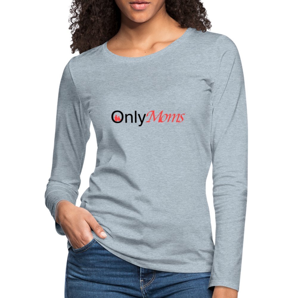 OnlyMoms - Premium Long Sleeve T-Shirt - heather burgundy