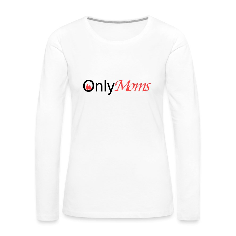 OnlyMoms - Premium Long Sleeve T-Shirt - white