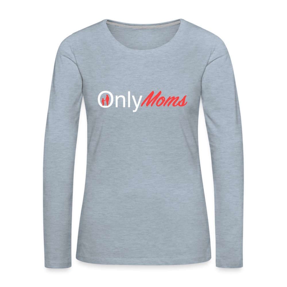 OnlyMoms - Premium Long Sleeve T-Shirt (White & Pink) - heather ice blue