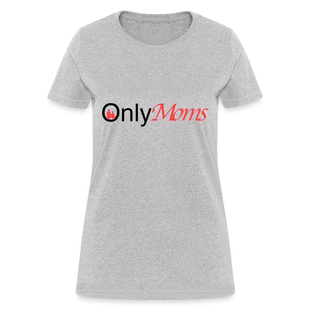 OnlyMoms - Women's T-Shirt - heather gray