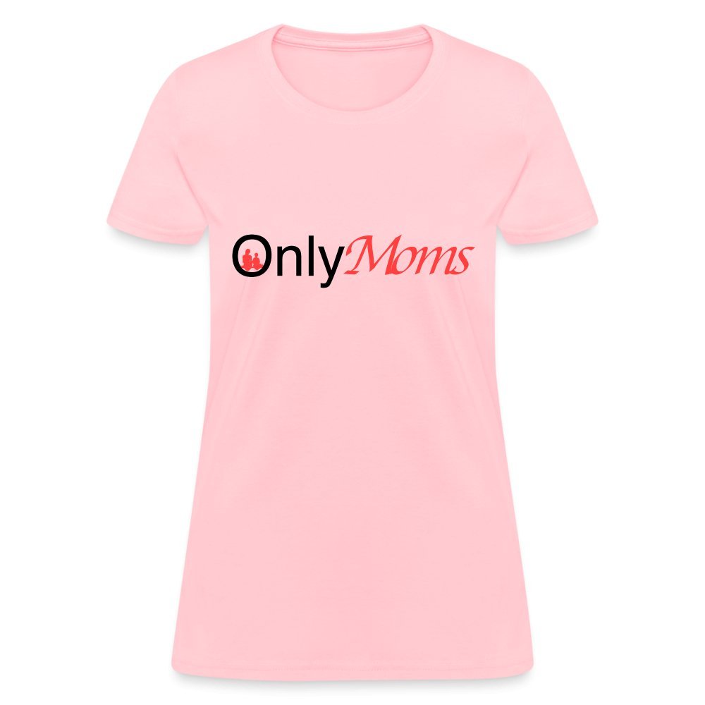 OnlyMoms - Women's T-Shirt - pink