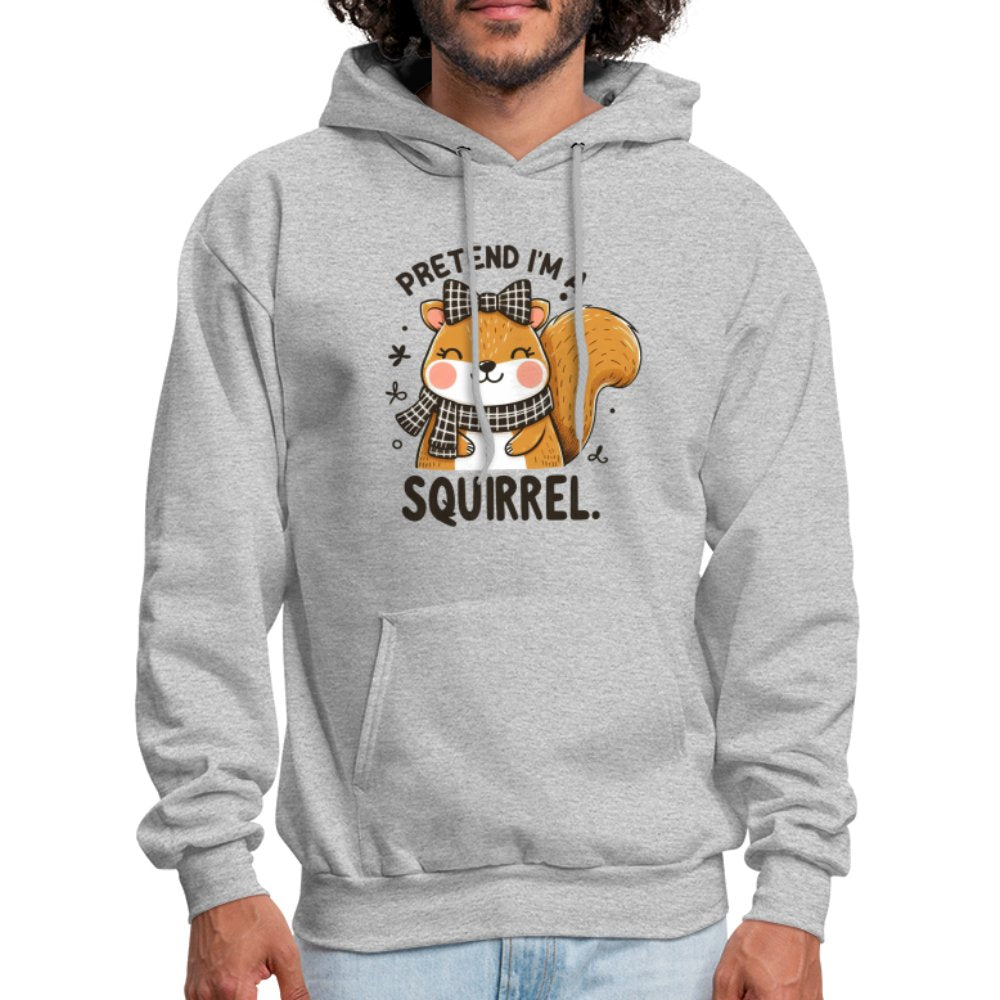 Pretend I'm a Squirrel Hoodie - heather gray