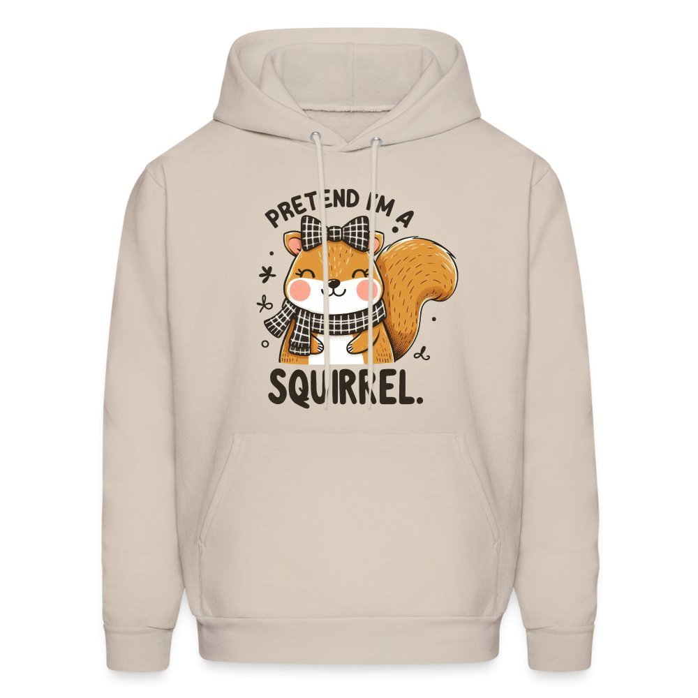 Pretend I'm a Squirrel Hoodie - Sand