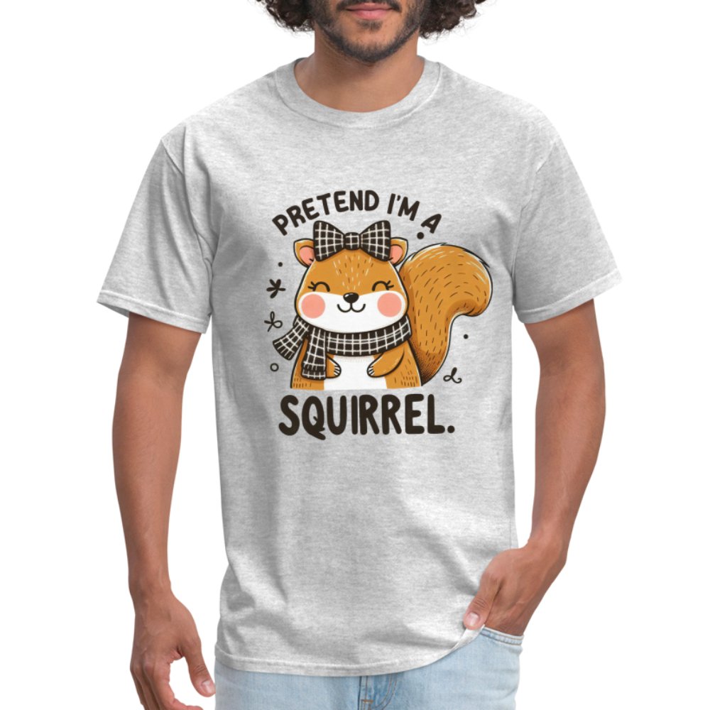 Pretend I'm a Squirrel T-Shirt - heather gray