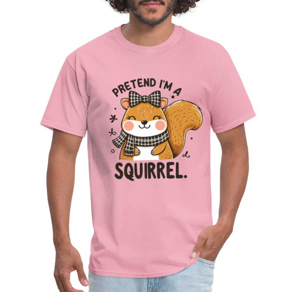 Pretend I'm a Squirrel T-Shirt - pink