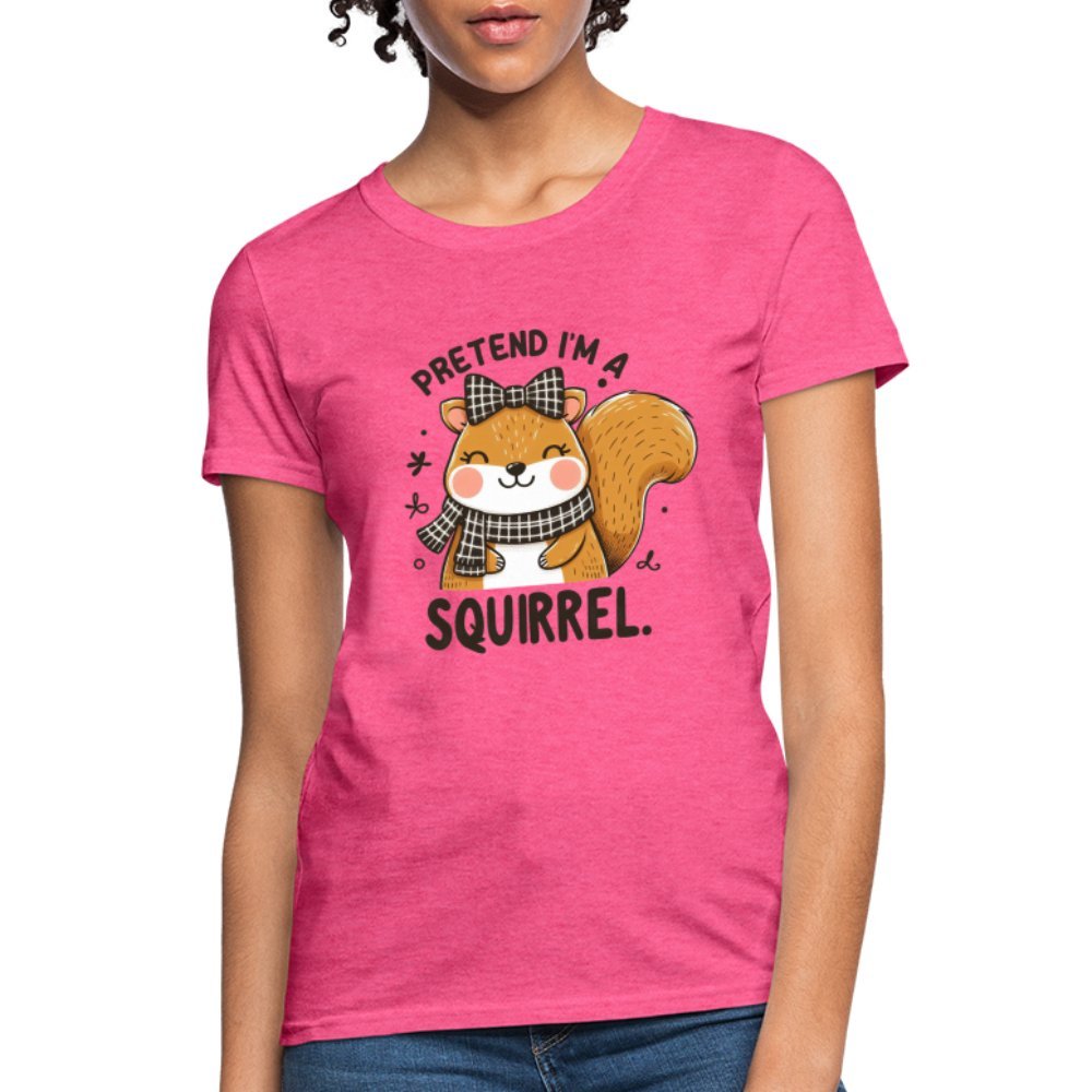 Pretend I'm a Squirrel Women's Contoured T-Shirt - heather pink