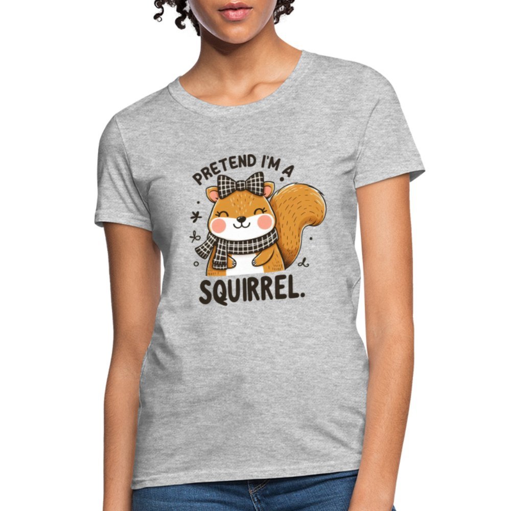 Pretend I'm a Squirrel Women's Contoured T-Shirt - heather pink