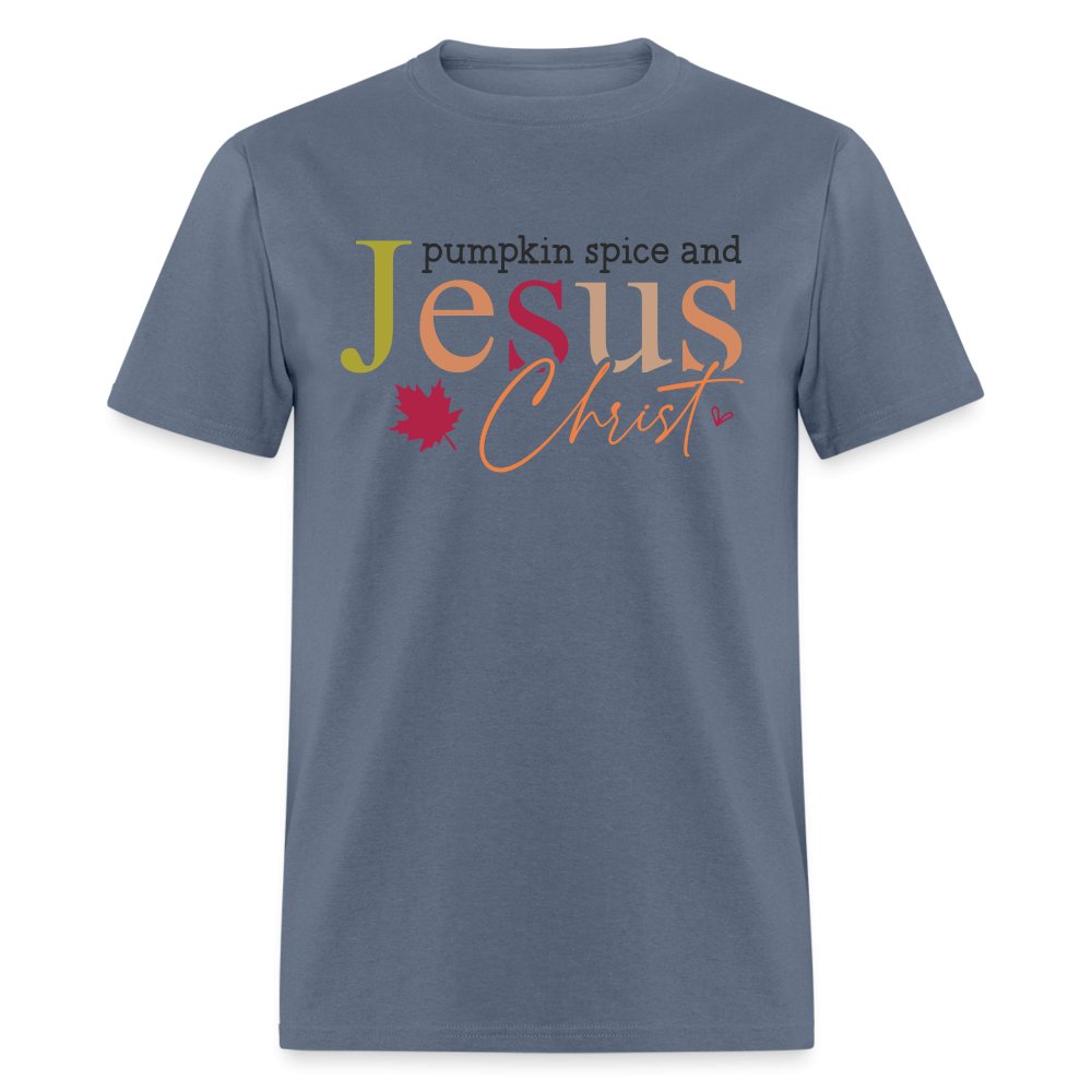 Pumpkin Spice and Jesus Christ T-Shirt - denim