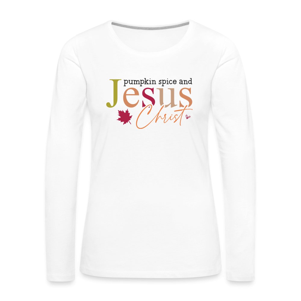 Pumpkin Spice and Jesus Christ Women's Premium Long Sleeve T-Shirt - white