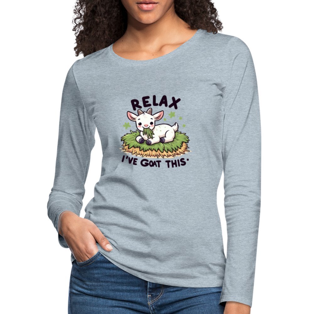 Relax I've Goat This Women's Premium Long Sleeve T-Shirt (Cute Goat) - heather ice blue