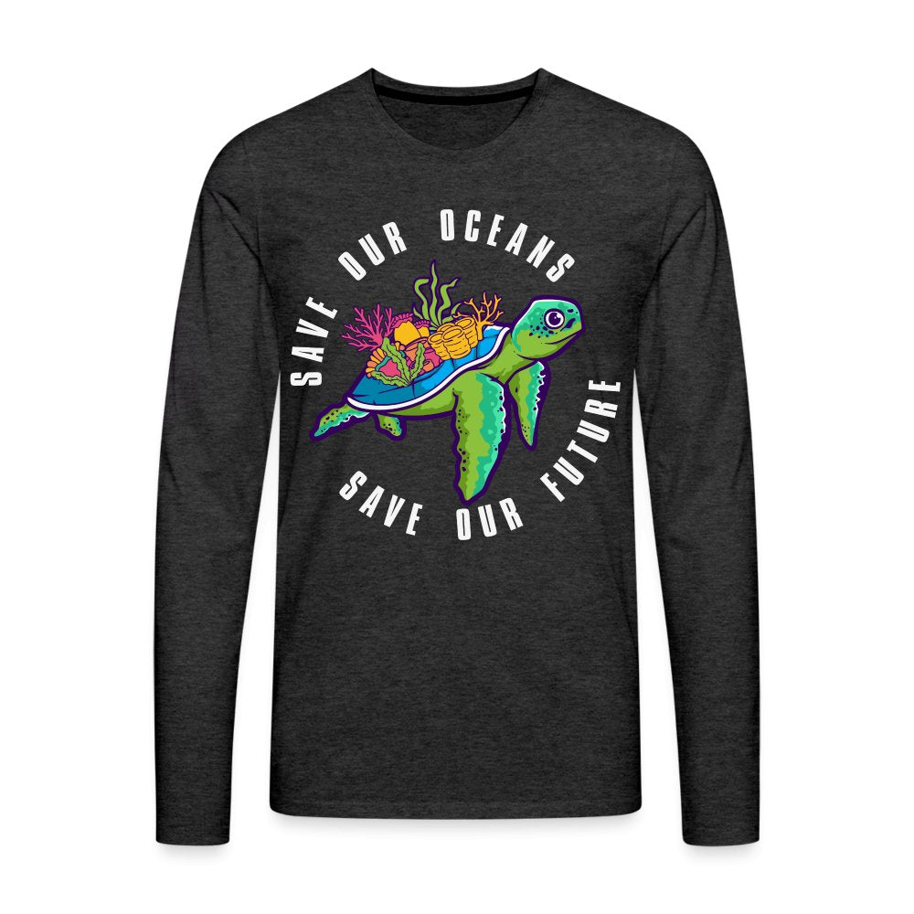 Save Our Oceans Men's Premium Long Sleeve T-Shirt - charcoal grey