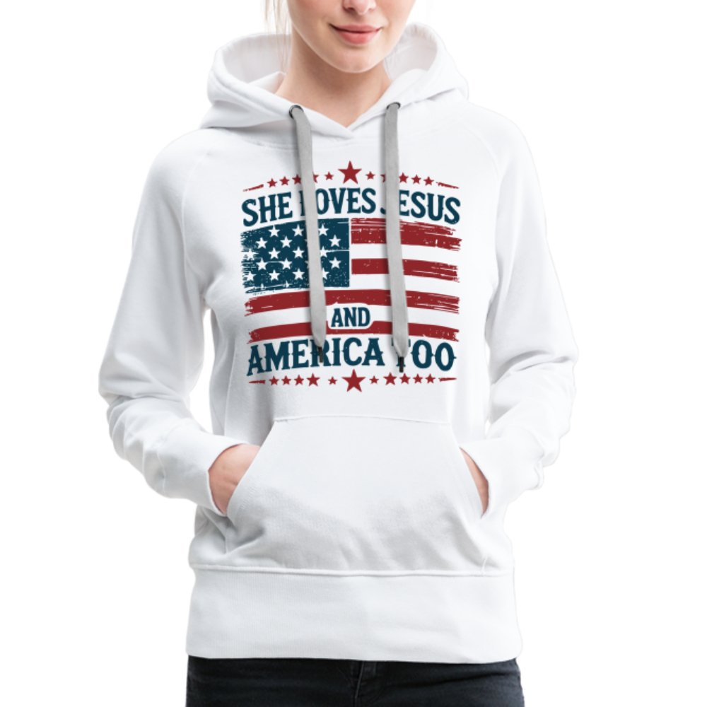 She Loves Jesus and America Too Women’s Premium Hoodie - white