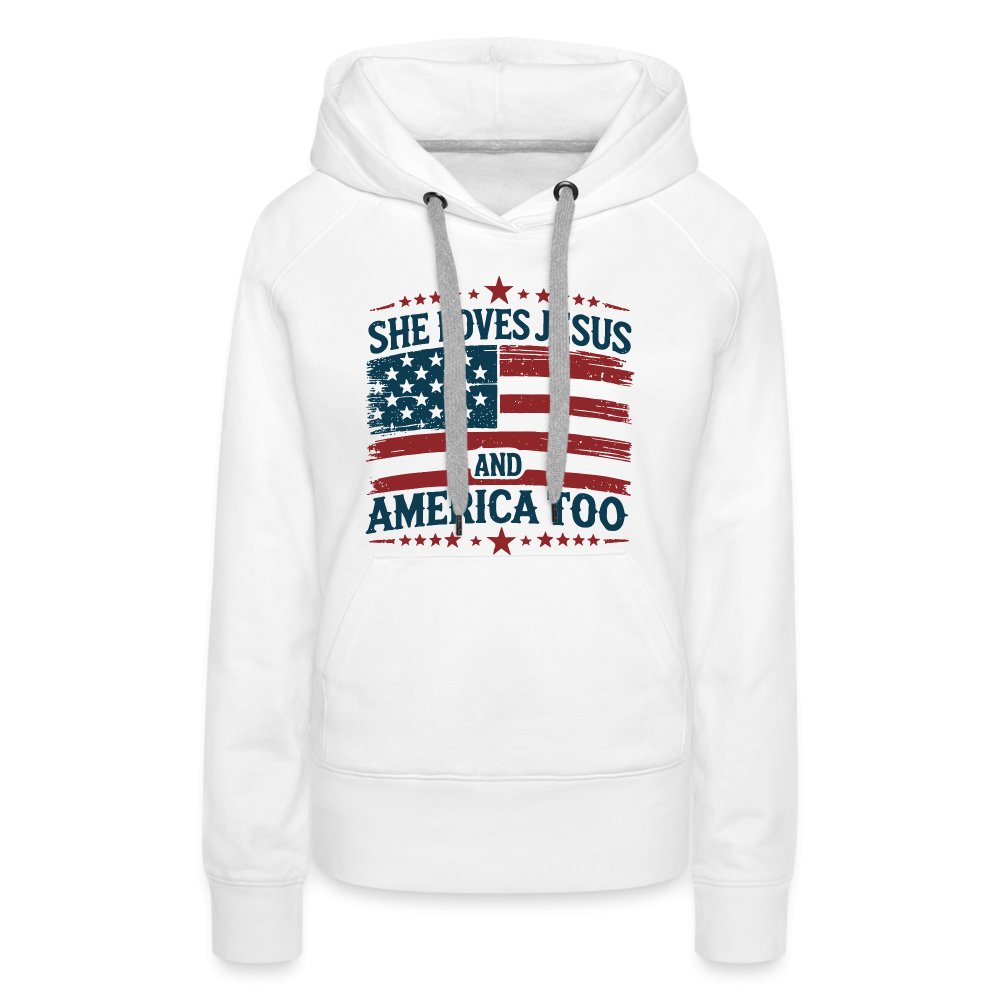 She Loves Jesus and America Too Women’s Premium Hoodie - white