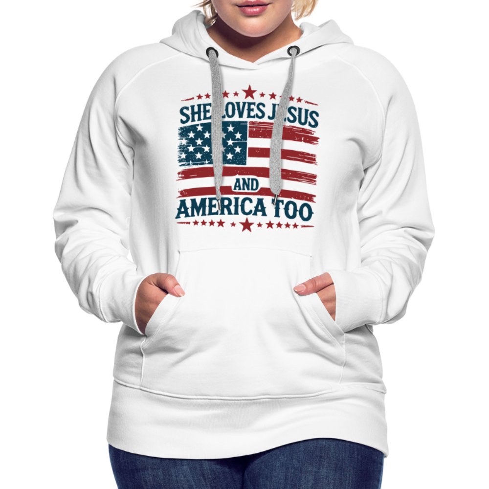 She Loves Jesus and America Too Women’s Premium Hoodie - white