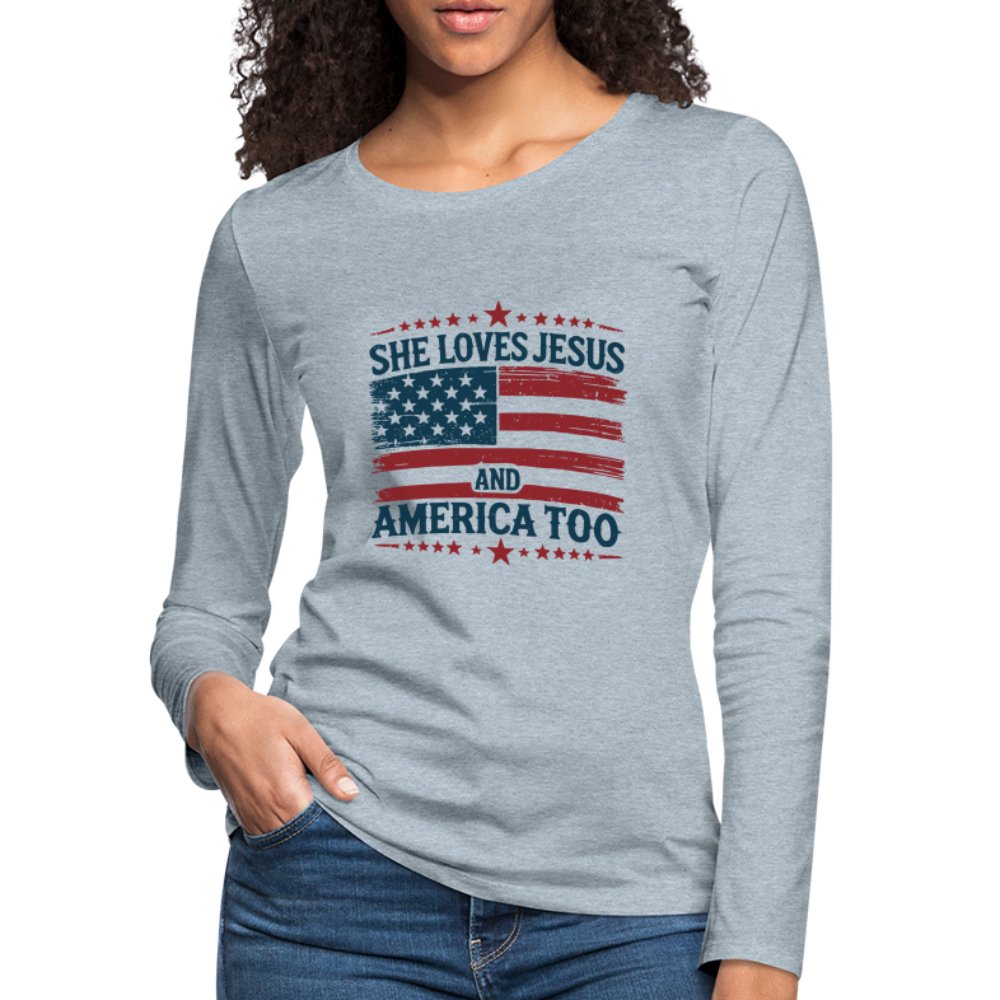 She Loves Jesus and America Too Women's Premium Long Sleeve T-Shirt - heather ice blue