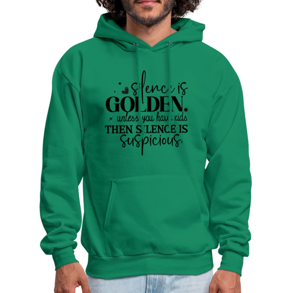 Silence is Golden Unless You Have Kids Hoodie - kelly green