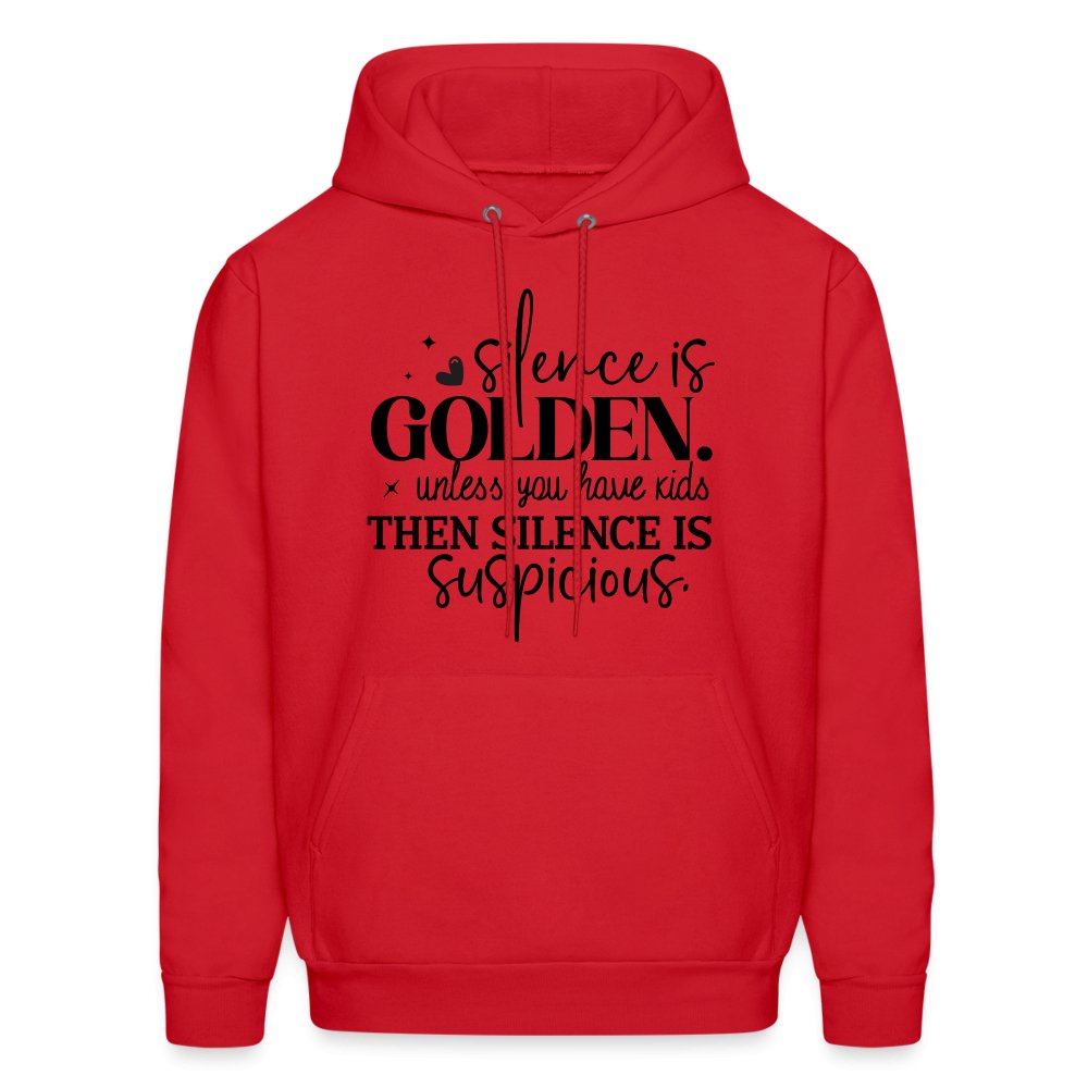 Silence is Golden Unless You Have Kids Hoodie - red