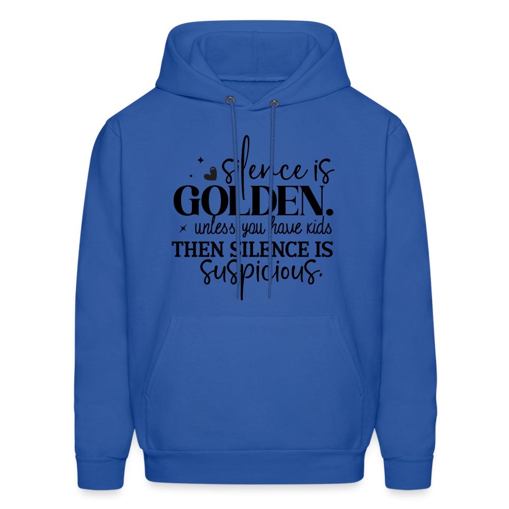 Silence is Golden Unless You Have Kids Hoodie - royal blue