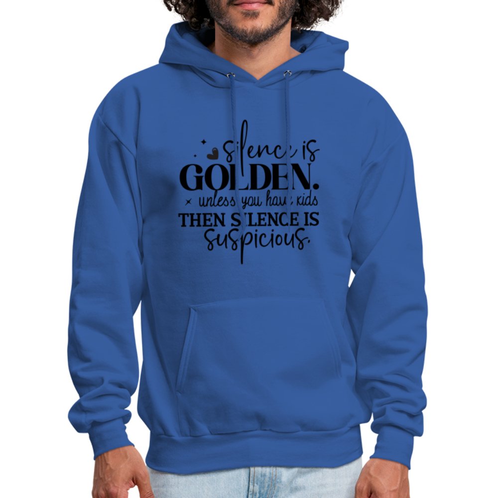 Silence is Golden Unless You Have Kids Hoodie - royal blue