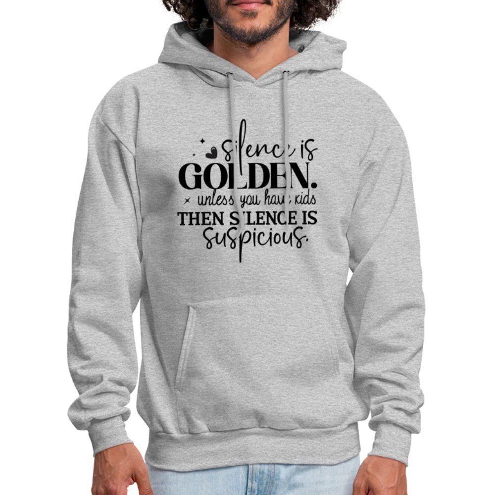 Silence is Golden Unless You Have Kids Hoodie - white