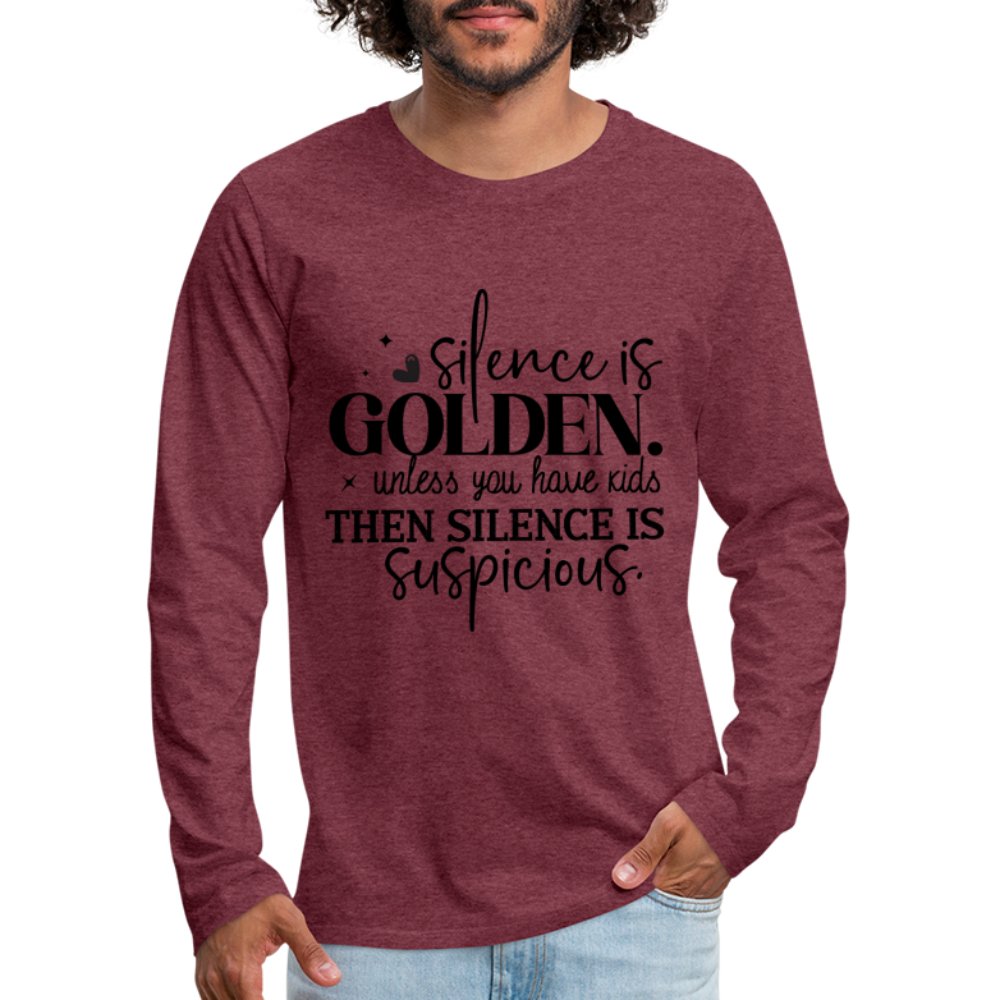 Silence is Golden Unless You Have Kids Men's Premium Long Sleeve T-Shirt - heather gray