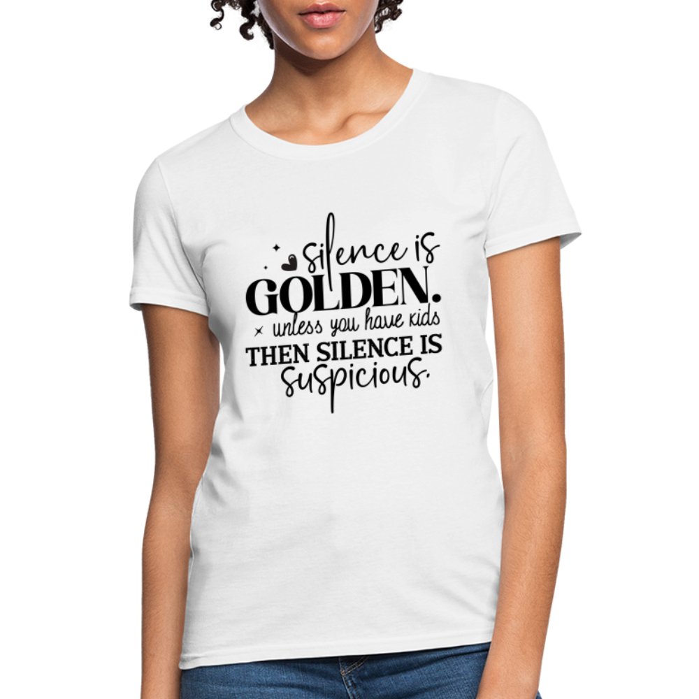 Silence is Golden Unless You Have Kids Women's Contoured T-Shirt - heather gray