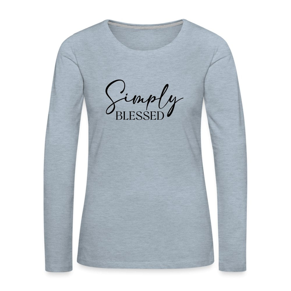 Simply Blessed Women's Premium Long Sleeve T-Shirt - heather ice blue