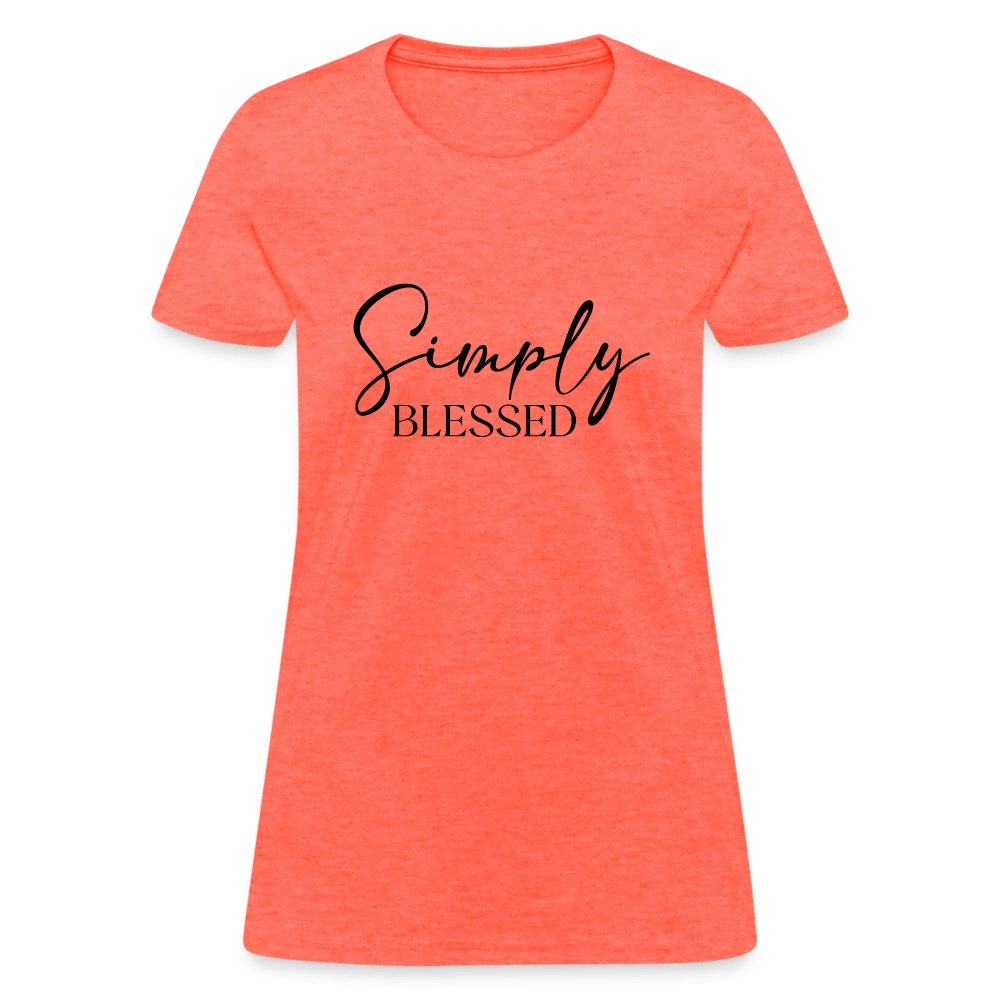 Simply Blessed Women's T-Shirt - heather coral