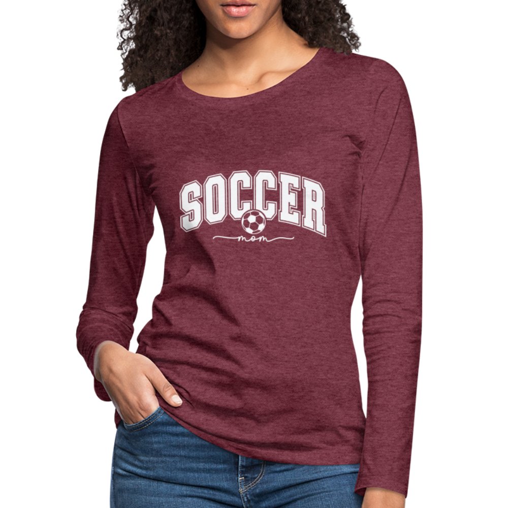 Soccer Mom Women's Premium Long Sleeve T-Shirt - heather burgundy