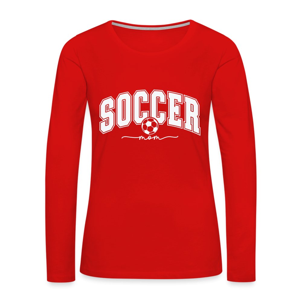 Soccer Mom Women's Premium Long Sleeve T-Shirt - red