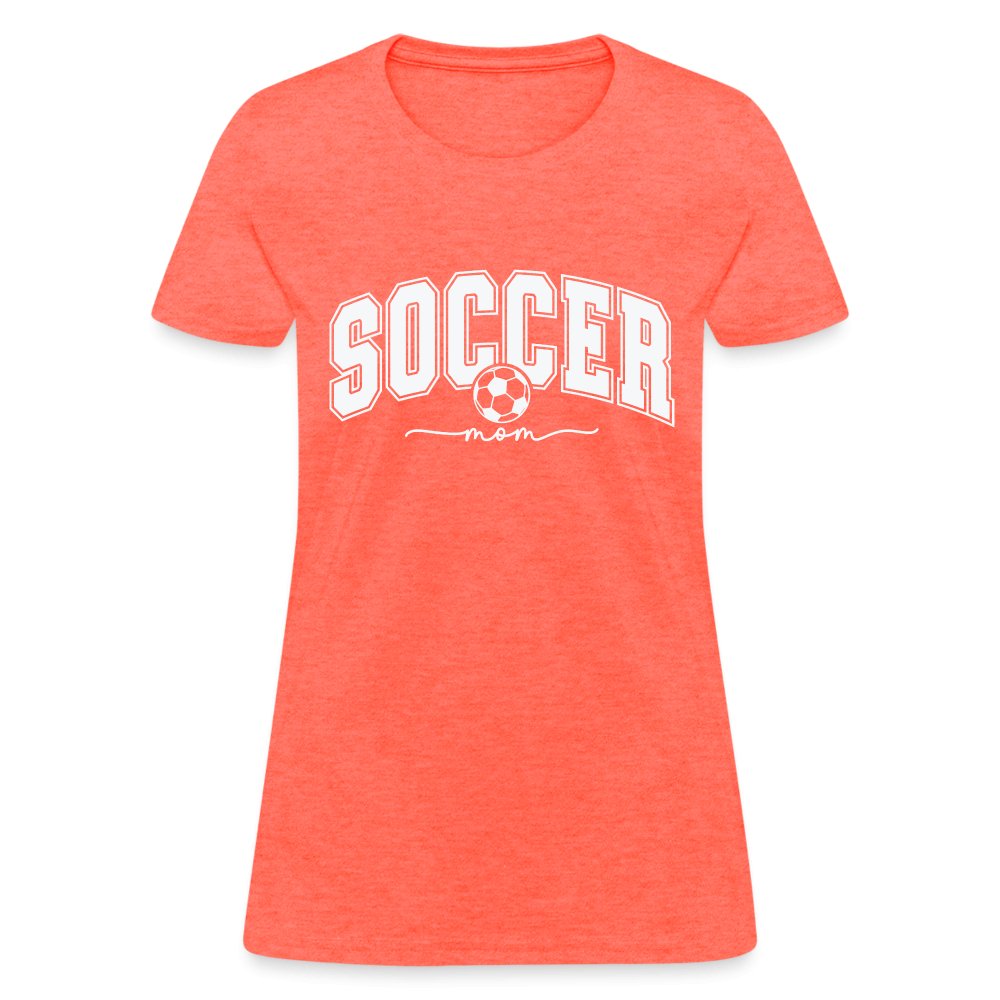 Soccer Mom Women's T-Shirt - heather coral