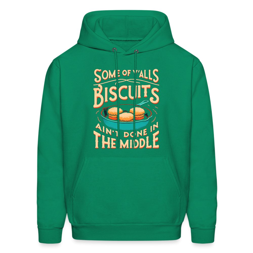 Some of Y'alls Biscuits Ain't Done in the Middle - Hoodie - carolina blue