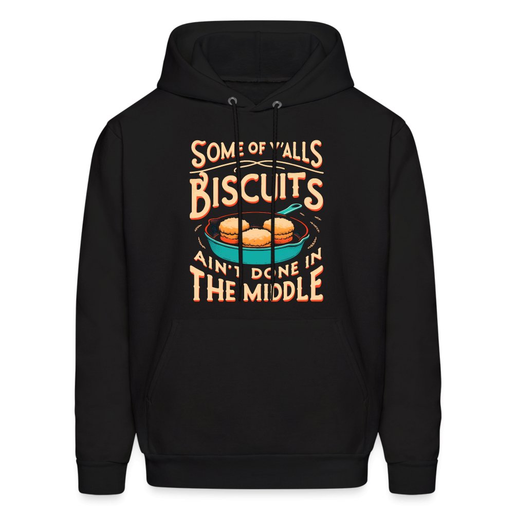 Some of Y'alls Biscuits Ain't Done in the Middle - Hoodie - red