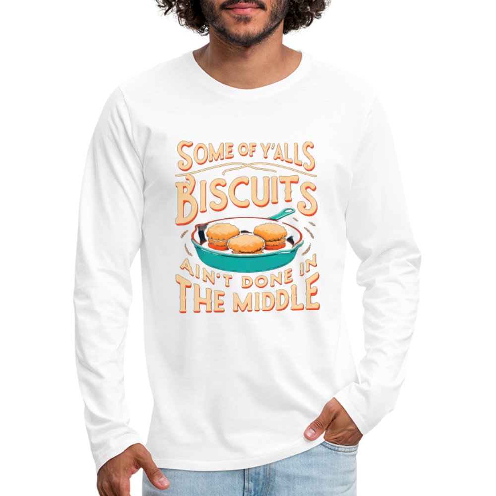 Some of Y'alls Biscuits Ain't Done in the Middle - Men's Premium Long Sleeve T-Shirt - red