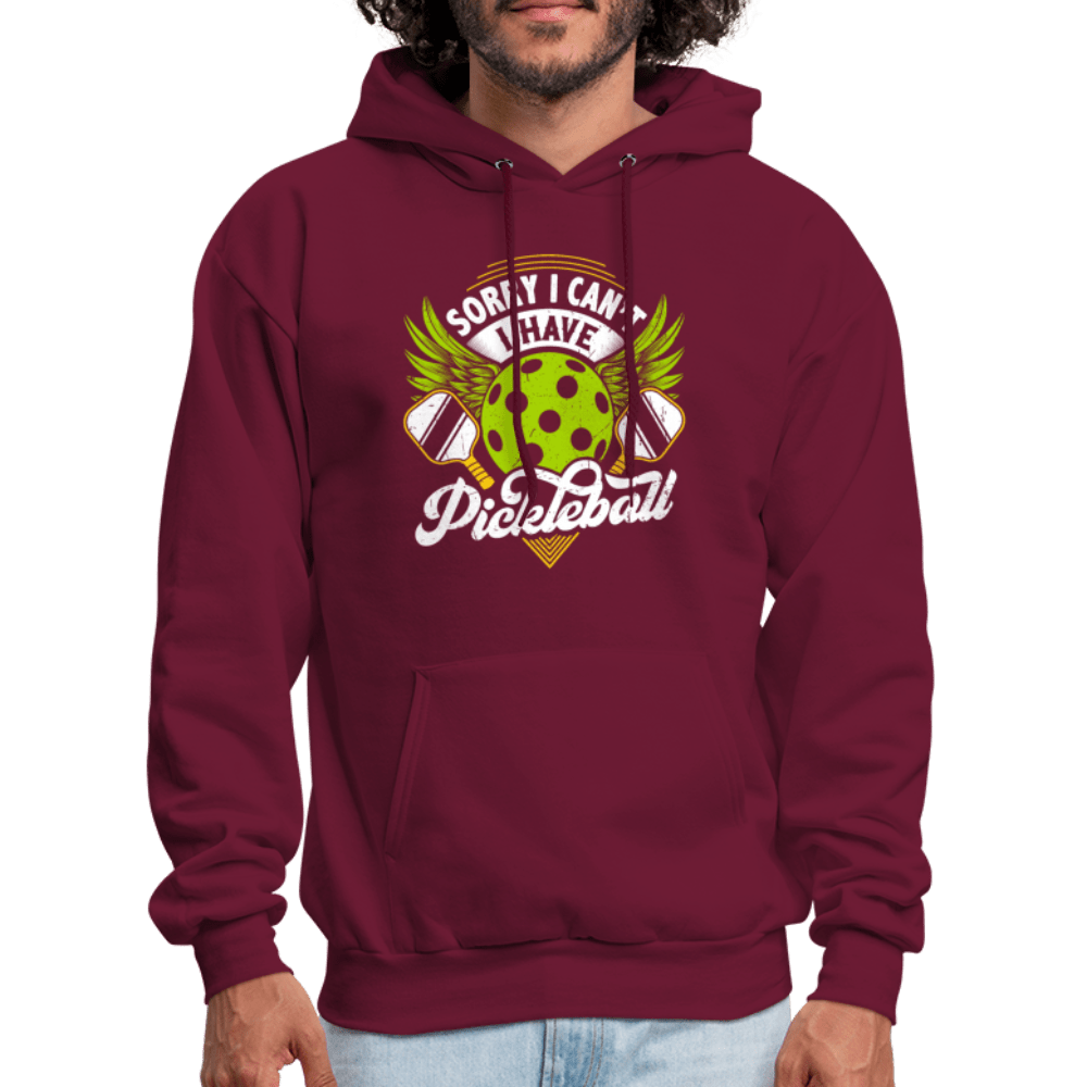 Sorry I Can't I Have Pickleball Hoodie - burgundy