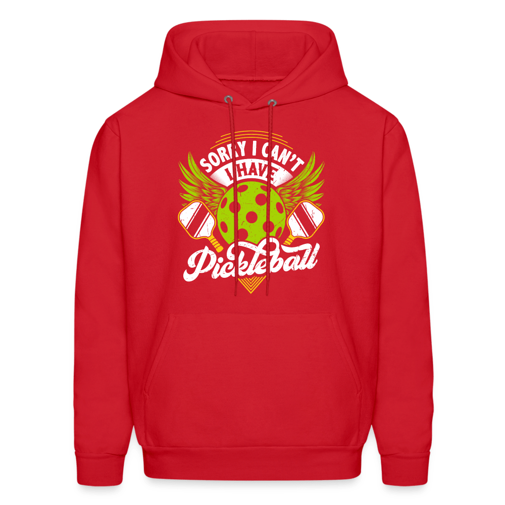 Sorry I Can't I Have Pickleball Hoodie - red