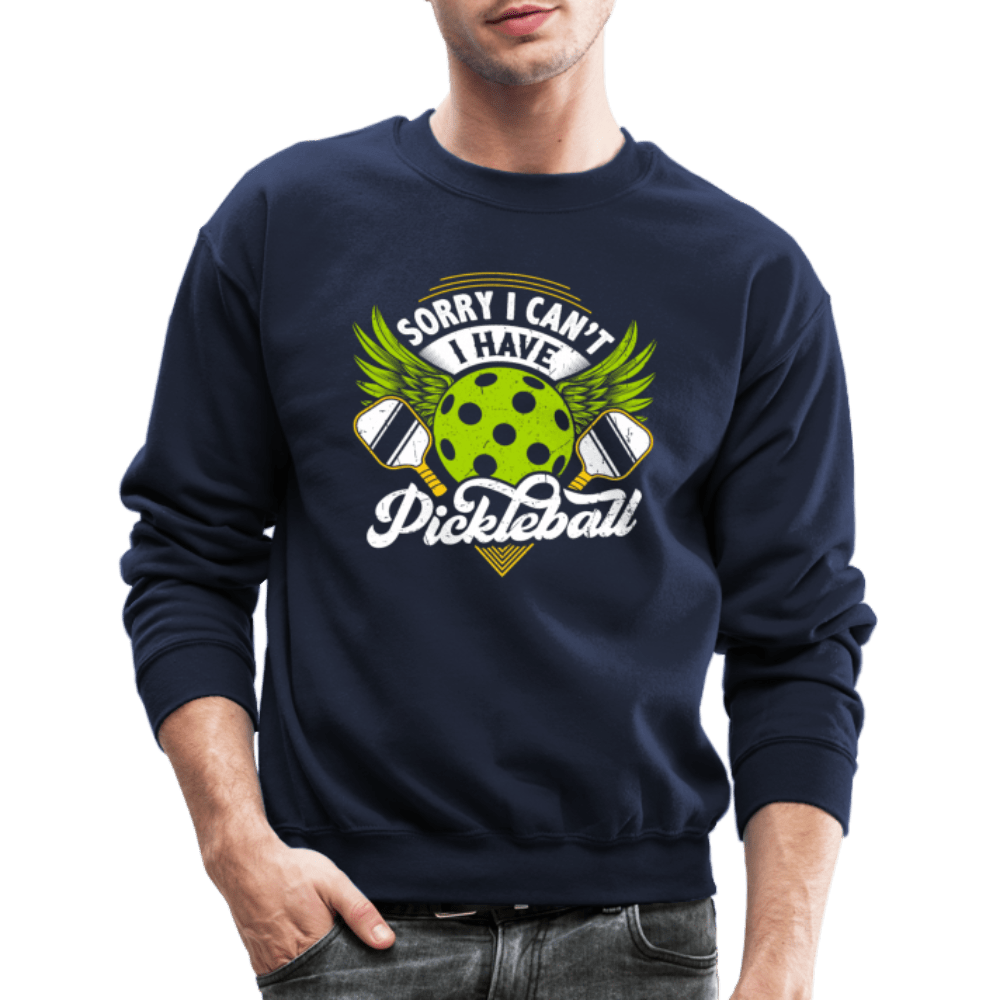 Sorry I Can't I Have Pickleball Sweatshirt - navy