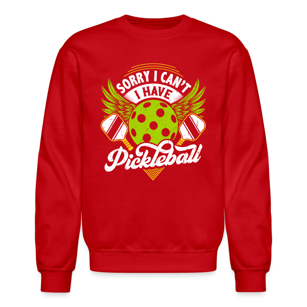 Sorry I Can't I Have Pickleball Sweatshirt - red