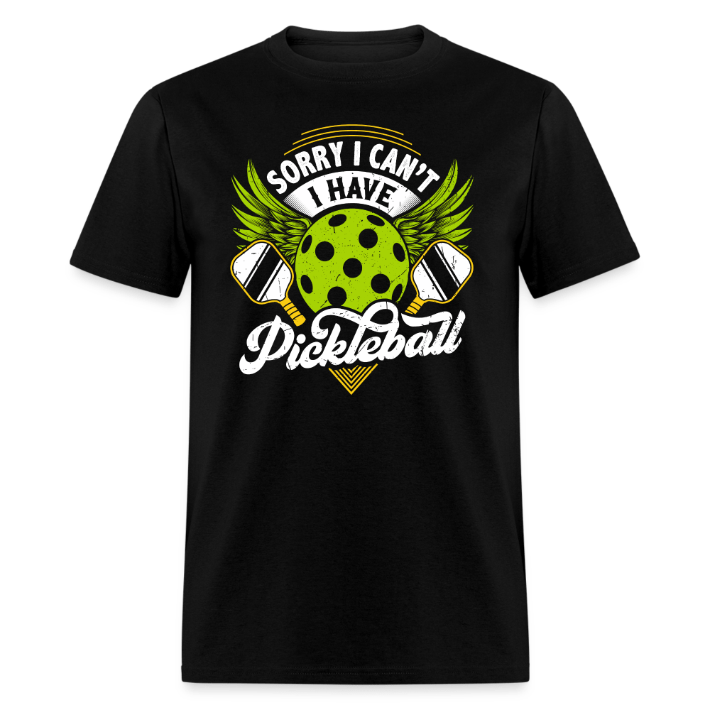 Sorry I Can't I Have Pickleball T-Shirt - black