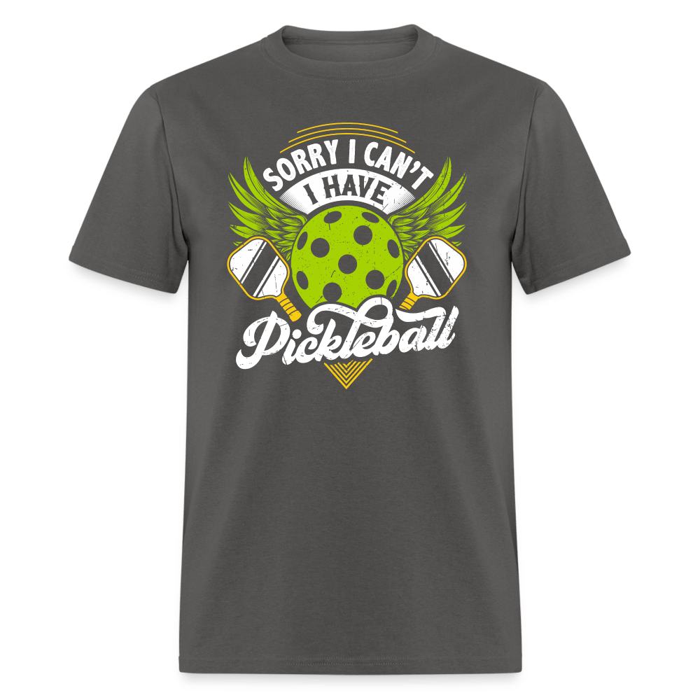 Sorry I Can't I Have Pickleball T-Shirt - charcoal